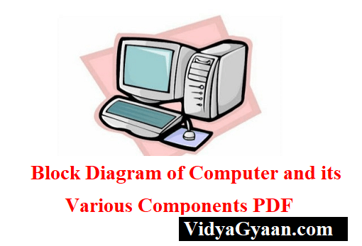 Block Diagram of Computer and its Various Components PDF