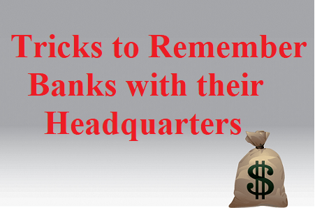 Tricks to Remember Banks with their Headquarters