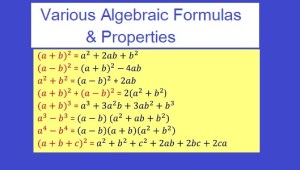 Various Algebraic Formulas & Properties